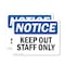 Signmission Keep Out Staff Only OSHA Notice Sign, Aluminum, 18in W x 12in L, 2PK OS-2PACK-NS-A-1218-L-13856 - alternate 1